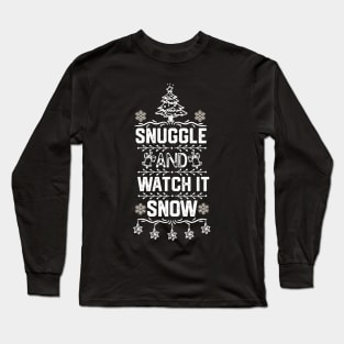 Merry Christmas Funny Saying - Snuggle and Watch It Snow - Christmas Couple Matching Long Sleeve T-Shirt